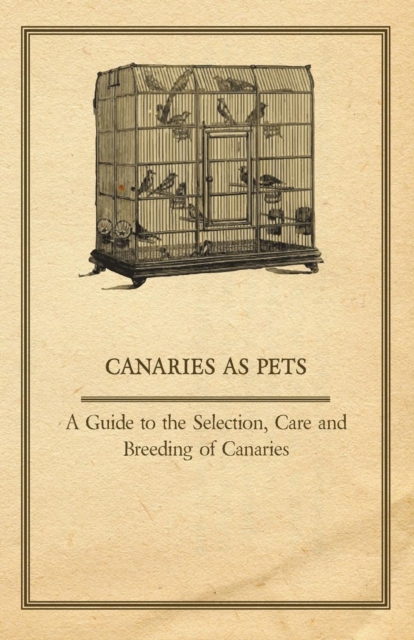 Book Cover for Canaries as Pets - A Guide to the Selection, Care and Breeding of Canaries by Anon