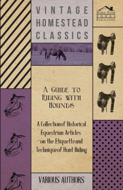 Book Cover for Guide to Riding with Hounds - A Collection of Historical Equestrian Articles on the Etiquette and Technique of Hunt Riding by Various