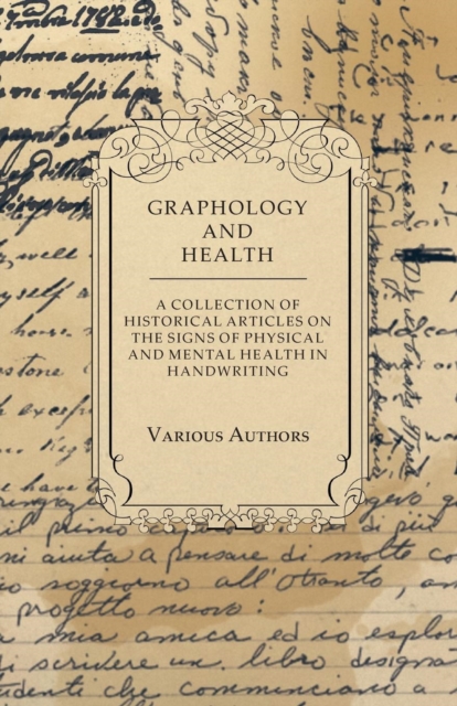 Book Cover for Graphology and Health - A Collection of Historical Articles on the Signs of Physical and Mental Health in Handwriting by Various