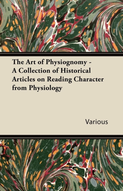 Book Cover for Art of Physiognomy - A Collection of Historical Articles on Reading Character from Physiology by Various