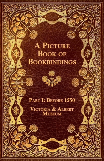 Book Cover for Picture Book of Bookbindings - Part I: Before 1550 - Victoria & Albert Museum by Anon