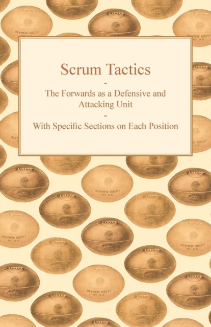 Book Cover for Scrum Tactics - The Forwards as a Defensive and Attacking Unit - With Specific Sections on Each Position by Anon