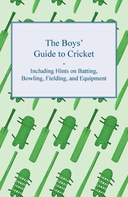 Book Cover for Boys' Guide to Cricket - Including Hints on Batting, Bowling, Fielding, and Equipment by Anon