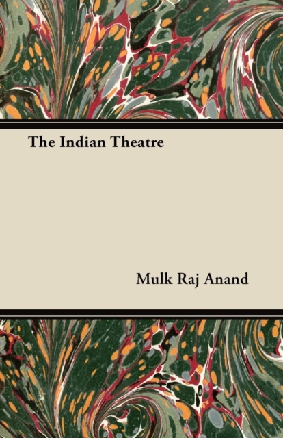 Book Cover for Indian Theatre by Mulk Raj Anand