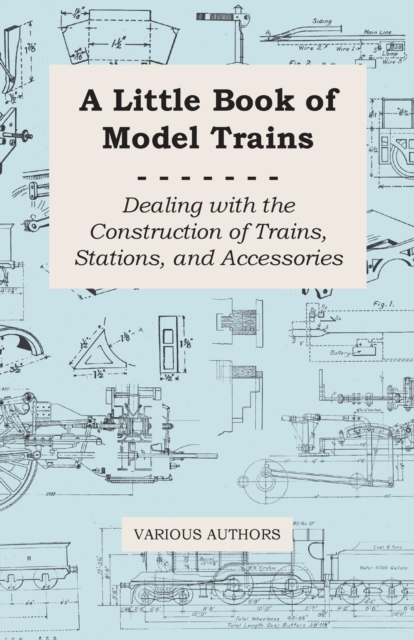 Book Cover for Little Book of Model Trains - Dealing with the Construction of Trains, Stations, and Accessories by Various Authors