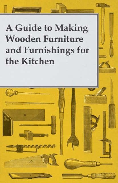 Book Cover for Guide to Making Wooden Furniture and Furnishings for the Kitchen by Anon