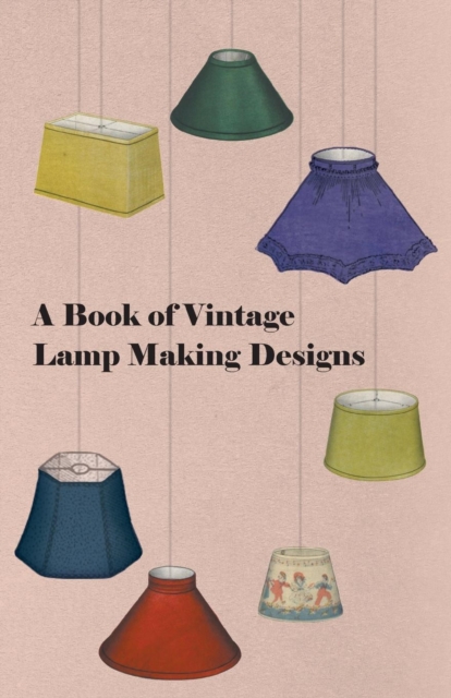 Book Cover for Book of Vintage Lamp Making Designs by Anon