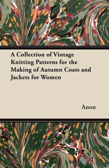 Book Cover for Collection of Vintage Knitting Patterns for the Making of Autumn Coats and Jackets for Women by Anon