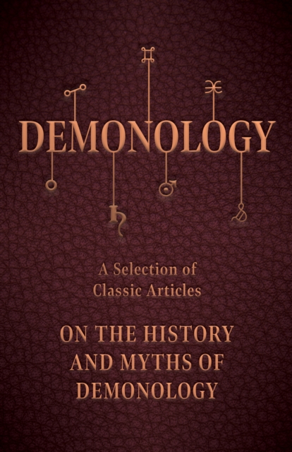 Book Cover for Demonology - A Selection of Classic Articles on the History and Myths of Demonology by Various