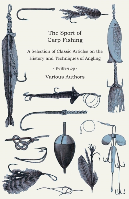 Book Cover for Sport of Carp Fishing - A Selection of Classic Articles on the History and Techniques of Angling (Angling Series) by Various