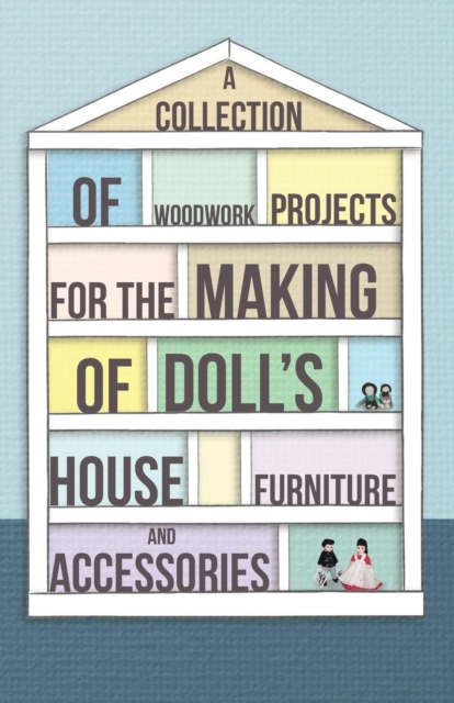 Book Cover for Collection of Woodwork Projects for the Making of Doll's House Furniture and Accessories by Anon