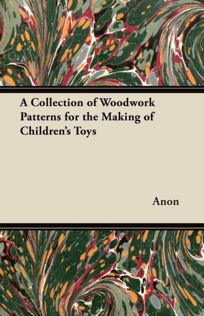 Book Cover for Collection of Woodwork Patterns for the Making of Children's Toys by Anon