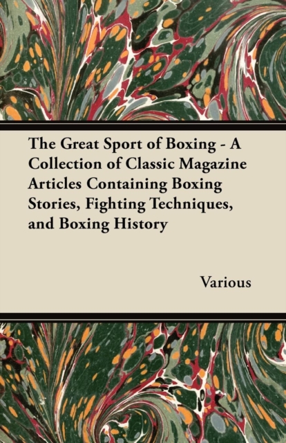 Book Cover for Great Sport of Boxing - A Collection of Classic Magazine Articles Containing Boxing Stories, Fighting Techniques, and Boxing History by Various