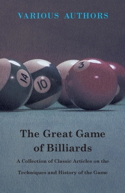 Book Cover for Great Game of Billiards - A Collection of Classic Articles on the Techniques and History of the Game by Various Authors