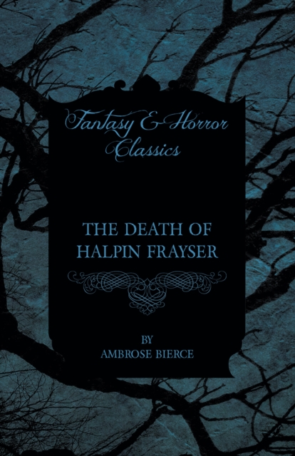 Book Cover for Death of Halpin Frayser by Ambrose Bierce