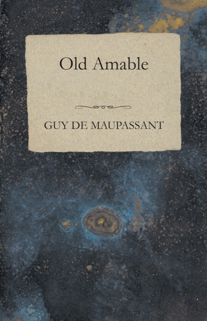 Book Cover for Old Amable by Maupassant, Guy de