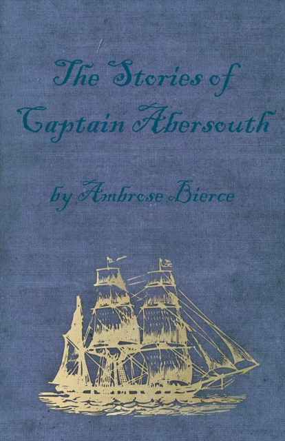 Book Cover for Stories of Captain Abersouth by Ambrose Bierce by Ambrose Bierce