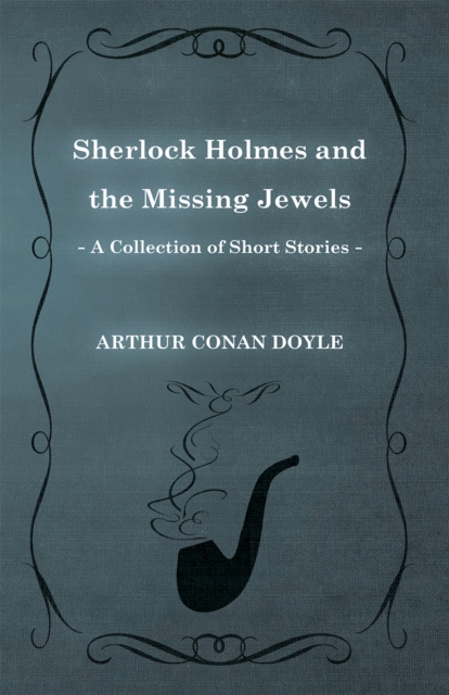 Book Cover for Sherlock Holmes and the Missing Jewels by Arthur Conan Doyle