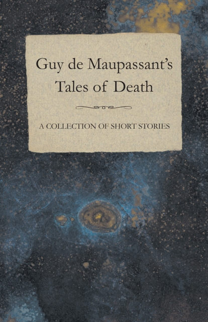 Book Cover for Guy de Maupassant's Tales of Death - A Collection of Short Stories by Maupassant, Guy de