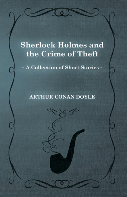 Book Cover for Sherlock Holmes and the Crime of Theft by Arthur Conan Doyle