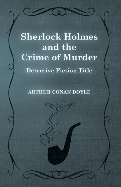 Book Cover for Sherlock Holmes and the Crime of Murder by Arthur Conan Doyle