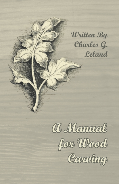 Book Cover for Manual for Wood Carving by Charles G. Leland