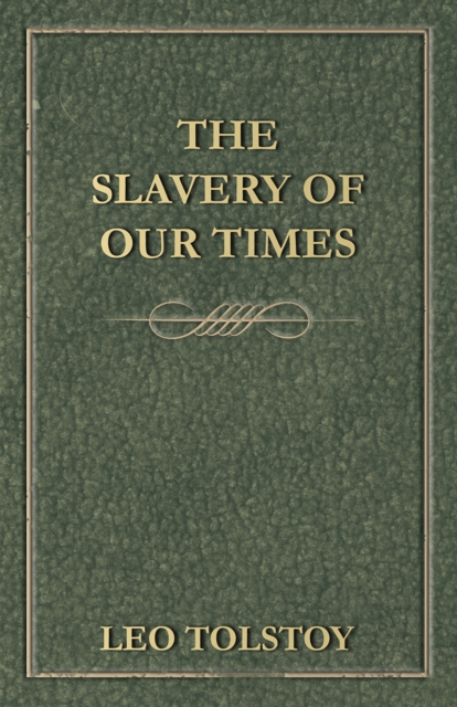 Book Cover for Slavery Of Our Times by Leo Tolstoy