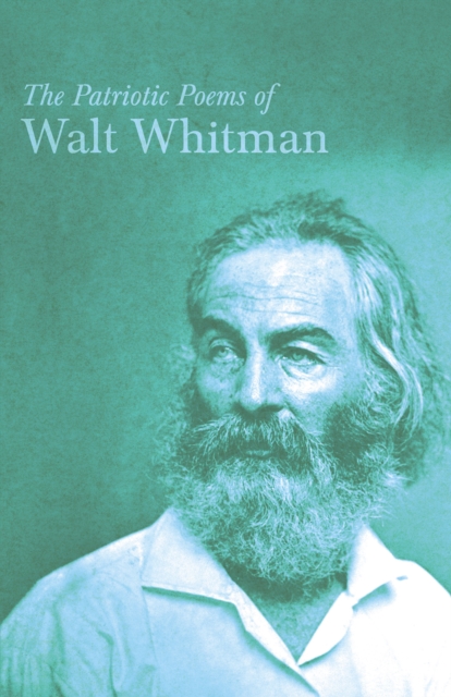 Patriotic Poems of Walt Whitman