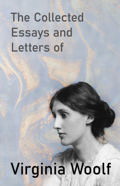 Book Cover for Collected Essays and Letters of Virginia Woolf by Virginia Woolf