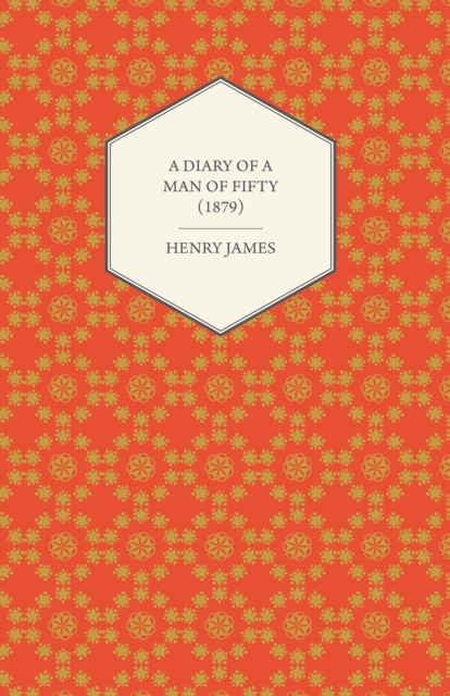 Book Cover for Diary of a Man of Fifty (1879) by Henry James