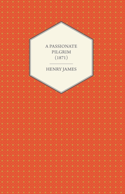Book Cover for Passionate Pilgrim (1871) by Henry James