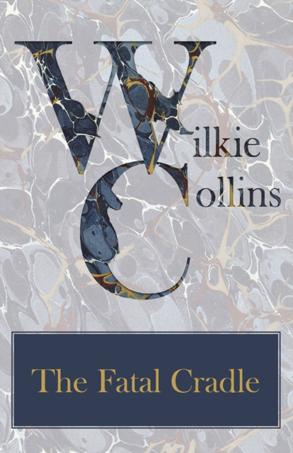 Book Cover for Fatal Cradle by Wilkie Collins