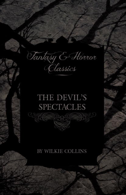 Book Cover for Devil's Spectacles (Fantasy and Horror Classics) by Wilkie Collins