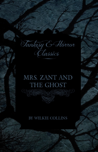 Book Cover for Mrs. Zant and the Ghost ('The Ghost's Touch') (Fantasy and Horror Classics) by Wilkie Collins