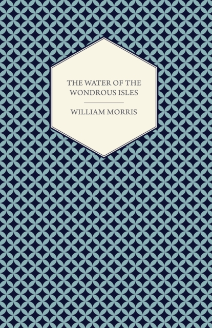 Book Cover for Water of the Wondrous Isles (1897) by William Morris