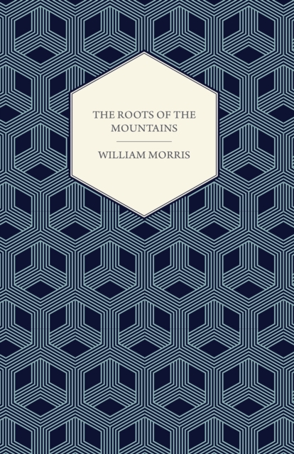 Book Cover for Roots of the Mountains (1890) by William Morris