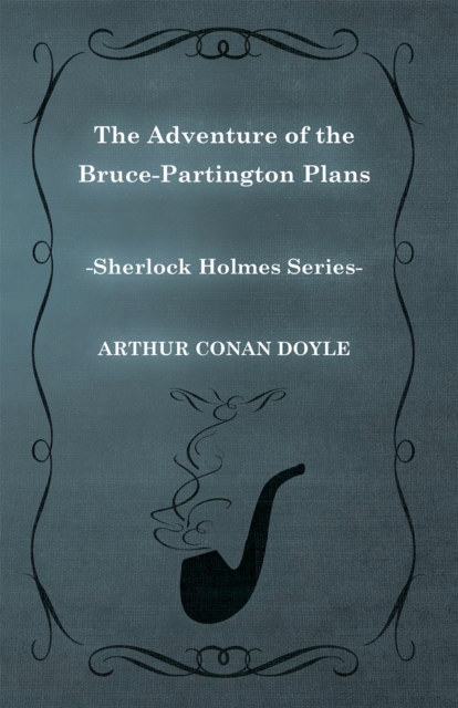 Book Cover for Adventure of the Bruce-Partington Plans - A Sherlock Holmes Short Story by Arthur Conan Doyle