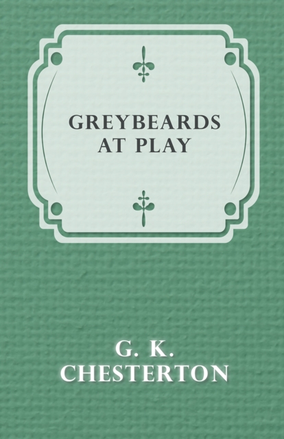 Book Cover for Greybeards at Play by G. K. Chesterton