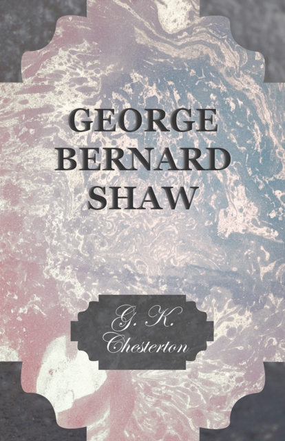 Book Cover for George Bernard Shaw by G. K. Chesterton