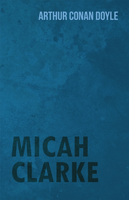 Book Cover for Micah Clarke (1888) by Arthur Conan Doyle