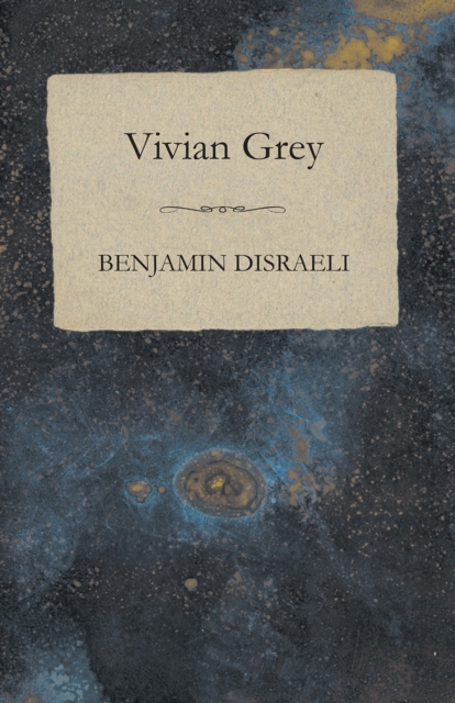 Book Cover for Vivian Grey by Disraeli, Benjamin