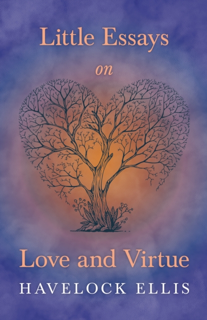 Book Cover for Little Essays on Love and Virtue by Havelock Ellis