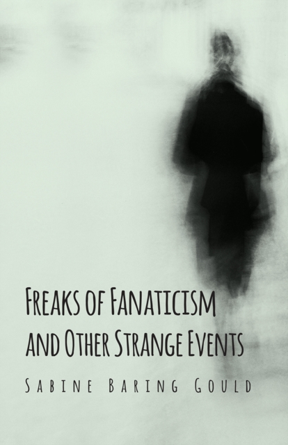 Book Cover for Freaks of Fanaticism and Other Strange Events by Sabine Baring-Gould