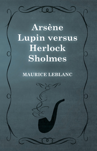 Arsene Lupin versus Herlock Sholmes