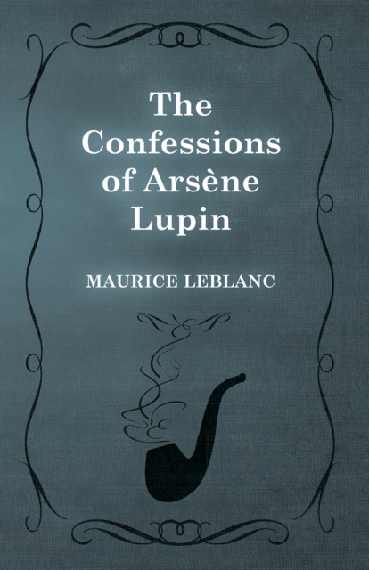 Confessions of Arsene Lupin