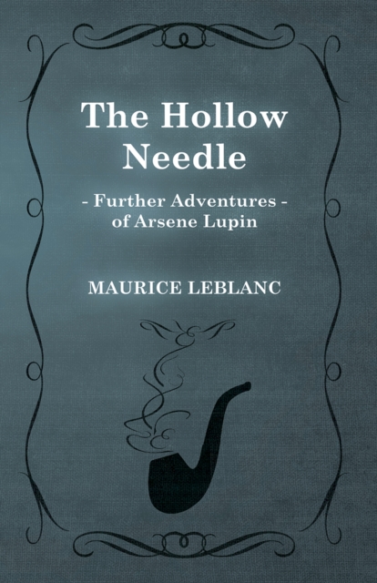 Book Cover for Hollow Needle; Further Adventures of Arsene Lupin by Maurice Leblanc