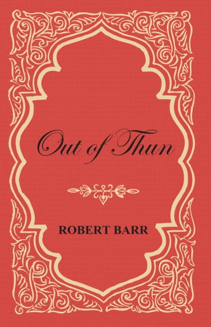 Book Cover for Out of Thun by Robert Barr