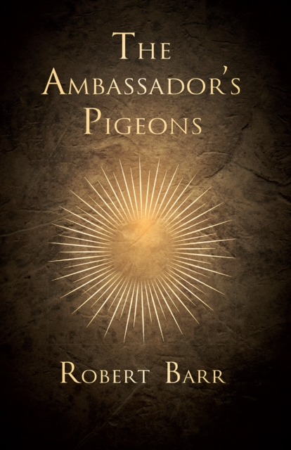 Book Cover for Ambassador's Pigeons by Robert Barr