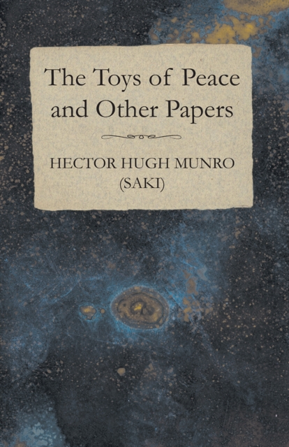 Book Cover for Toys of Peace and Other Papers by Hector Hugh Munro