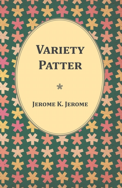 Book Cover for Variety Patter by Jerome K. Jerome